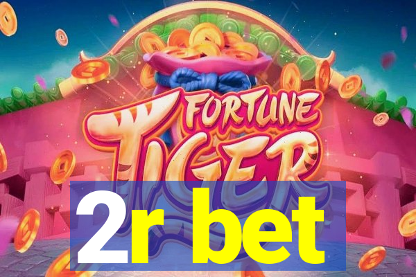 2r bet